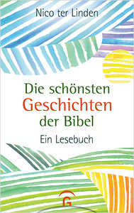 Die schoensten Geschichten der Bibel von Nico Linden